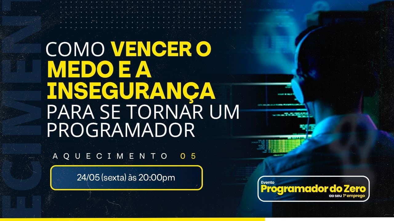 Como vencer o medo e a insegurança para se tornar um Programador